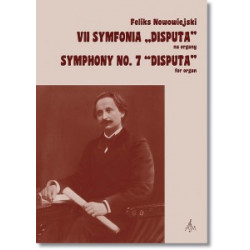 VII symfonia na organy. Feliks Nowowiejski