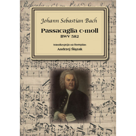 Passacaglia c-moll  BWZ 582 Jan Sebastian Bach. Transkrypcja na fortepian.