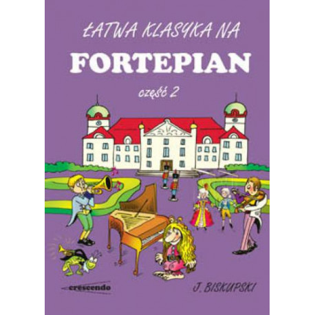 Łatwa klasyka na fortepian cz. 2 Małgorzata Biskupska.