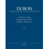 Complete Organ Works IV. Dubois