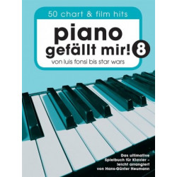 Piano gefällt mir! 8 50 Chart & Film Hits von Luis Fonsi  bis star wars
