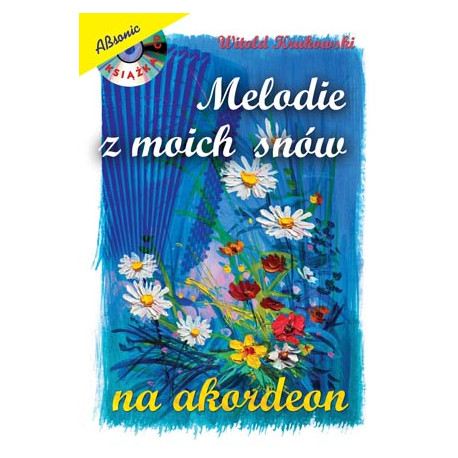 Melodie z moich snów ( +CD) Nuty na akordeon. Witold Krukowski
