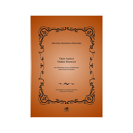 Trzy tańce na wiolonczelę i fortepian. M.K.Ogiński