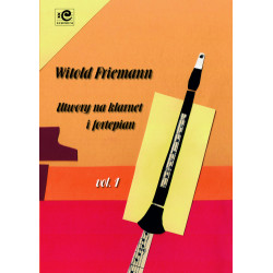 Utwory na klarnet i fortepian 1. Witold Friemann