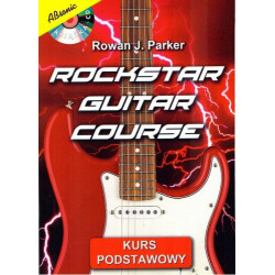 Rockstar guitar course (+CD) Kurs podstawowy Rowan J. Parker