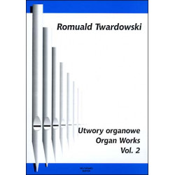 Romuald Twardowski Utwory organowe vol 2