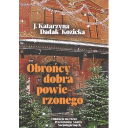 Obrońcy dobra powierzonego. Dadak-Kozicka