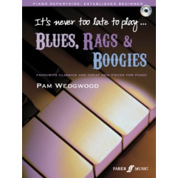 It's never too late to play... Blues, Rags & Boogies... . Paul Wedgwood