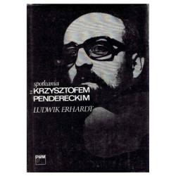 Spotkania z Krzysztofem Pendereckim. Ludwik Erhardt