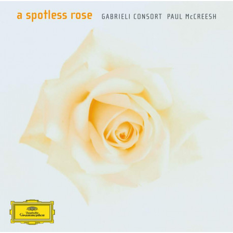 A Spotless Rose  Paul McCreesh    Gabrieli Consort