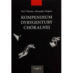 Kompendium dyrygentury chóralnej I.Kurt Thomas