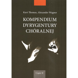 Kompendium dyrygentury chóralnej II.Kurt Thomas