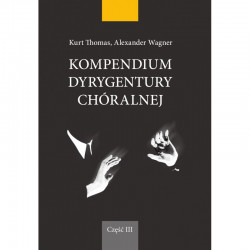 Kompendium dyrygentury chóralnej III.Kurt Thomas
