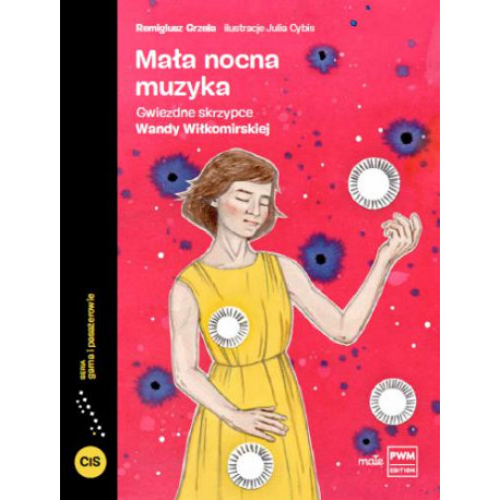 Mała nocna muzyka Gwiezdne skrzypce Wandy Wiłkomirskiej. Remigiusz Grzela