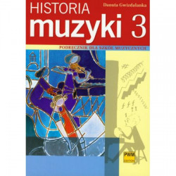 Historia muzyki 3  Podręcznik dla szkół muzycznych Danuta Gwizdalanaka