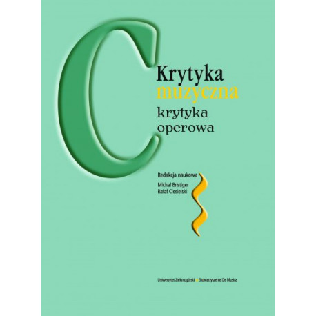 Michał Bristiger, Rafał Ciesielski Krytyka muzyczna. Krytyka operowa