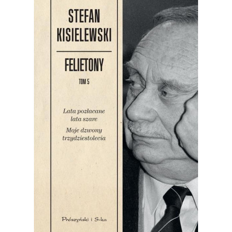 Felietont Tom 5 Stefan Kisielewski