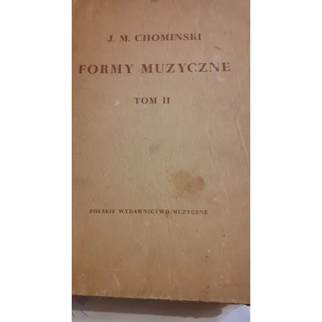 Formy muzyczne t. 2  J.M.Chomiński