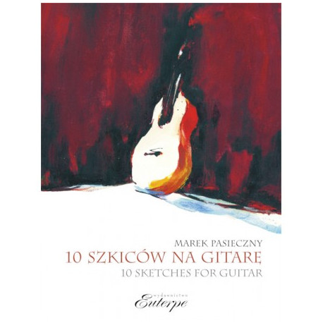 Marek Pasieczny  10 Szkiców na gitarę solo