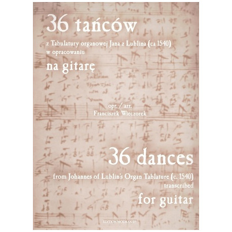 36 Tańców z Tabulatury organowej Jana z Lublina w opr. na gitarę