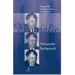 Alekanser Szeligowski. Bogumiła Szeligowska- Wojtecka