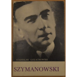 Szymanowski. Stanisław Golachowski