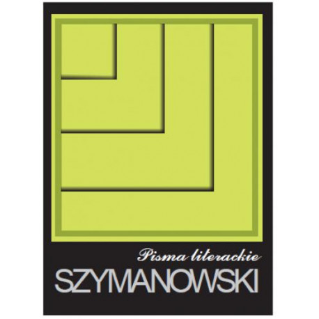 Karol Szymanowski Pisma T2 Pisma Literackie