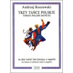 Trzy tańce polskie  . Andrzej Koszewski