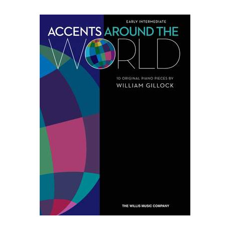 William Gillock: Accents Around the World