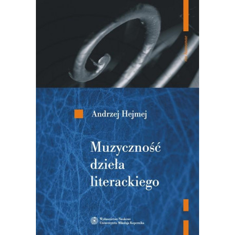 Muzyczność dzieła literackiego Andrzej Hejmej