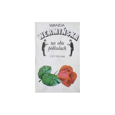 Wanda Wermińska na obu półkulach. Opracował Aleksander Rowiński