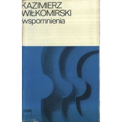 Wspomnienia Kazimierz Wiłkomirski