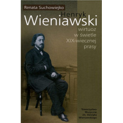 Henryk Wieniawski wirtuoz w świecie XIX prasy