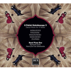 A POLISH KALEIDOSCOPE 3 • DANCE MUSIC FOR 4 HANDS