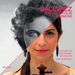 Bacewicz: Complete Violin Sonatas