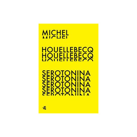 Serotonina. Michel Houellebecq