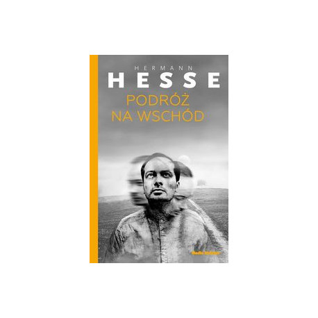 Podróż na wschód. Hermann Hesse