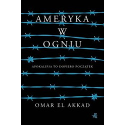 Ameryka w ogniu. El Akkad Omar