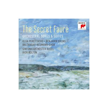 The Secret Fauré: Orchestral Songs & Suites
