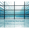 The Essential Philip Glass