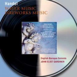Handel: Music for the Royal Fireworks & Water Music
