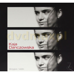 Kaja Danczowska: Skrzypce Antologia