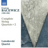 Bacewicz: Complete String Quartets, Vol. 2