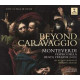 Beyond Caravaggio