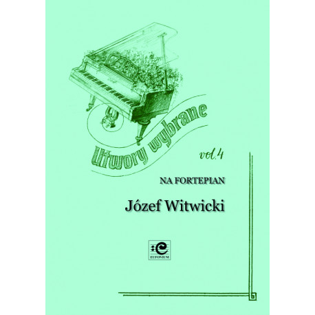 Witwicki Józef, Utwory wybrane vol. 4