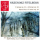 Grzegorz Fitelberg  5 pieśni op. 21 - 6 pieśni op. 22 - Trio
