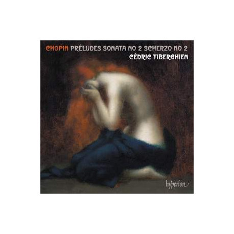 Chopin: Préludes, Piano Sonata No. 2 & Scherzo No. 2