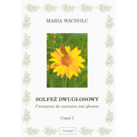 Solfeż dwugłosowy. Ćwiczenia do czytania nut głosem 1. Maria Wacholc