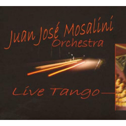 Juan Mosalini José - Live Tango CD