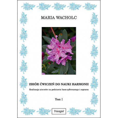 Zbiór ćwiczeń do nauki harmonii 1. Maria Wacholc